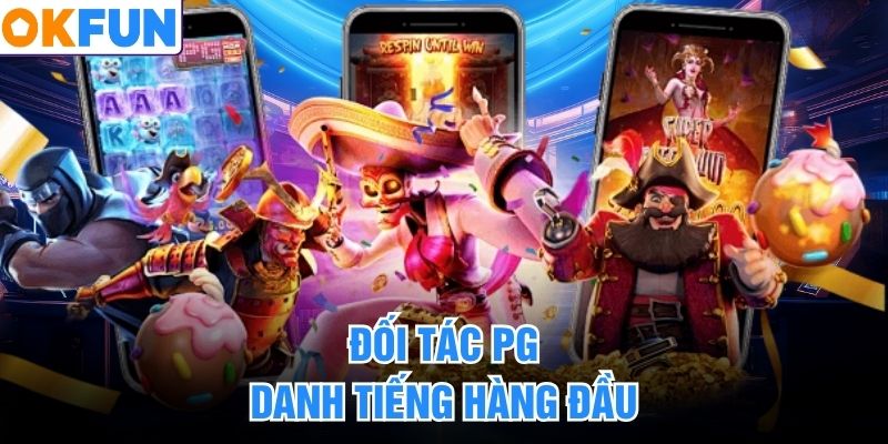 Đối tác PG danh tiếng hàng đầu